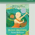 Cover Art for 9780369329929, Dragonkeeper 4: Blood Brothers by Carole Wilkinson