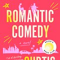 Cover Art for 9780399590962, Romantic Comedy by Curtis Sittenfeld