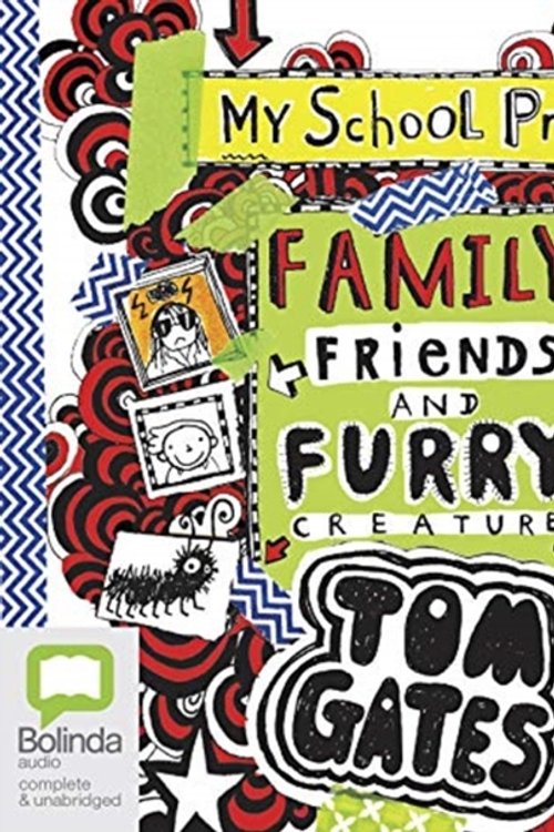 Cover Art for 9781489398123, Family, Friends and Furry Creatures (Tom Gates (12)) by Liz Pichon