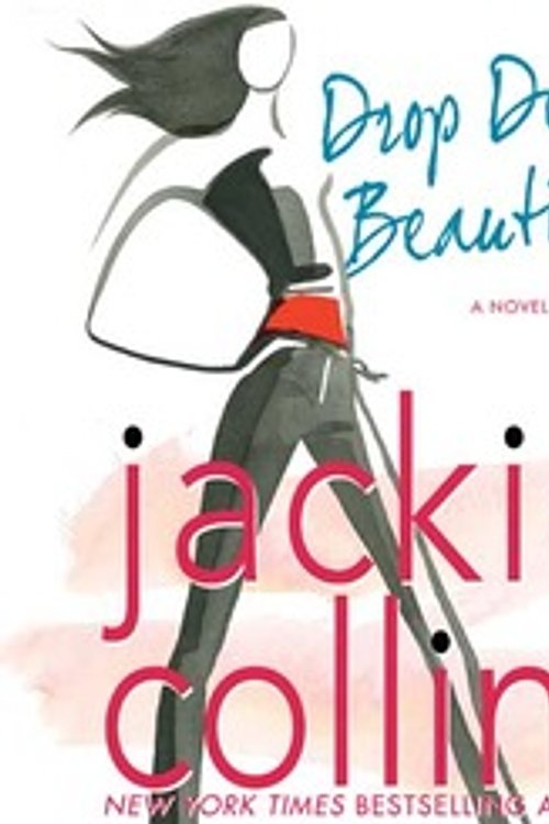 Cover Art for 9781427200495, Drop Dead Beautiful by Jackie Collins