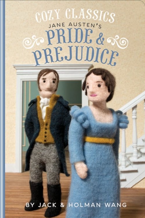 Cover Art for 9781452152448, Cozy Classics: Pride and Prejudice by Jack Wang, Holman Wang