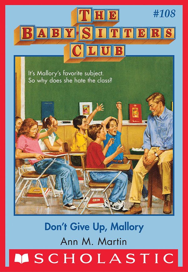 Cover Art for 9780545793179, The Baby-Sitters Club #108: Don't Give Up, Mallory by Ann M. Martin