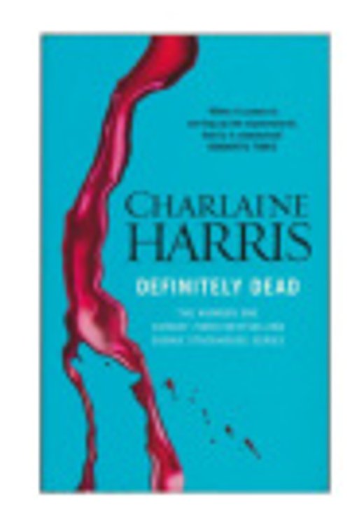 Cover Art for 9781407238746, Definitely Dead by Charlaine Harris