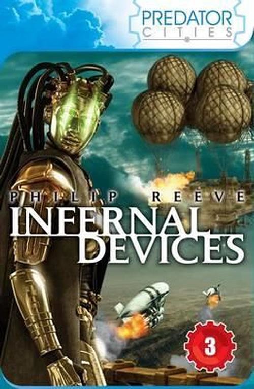 Cover Art for 9781407131269, Infernal Devices by Philip Reeve