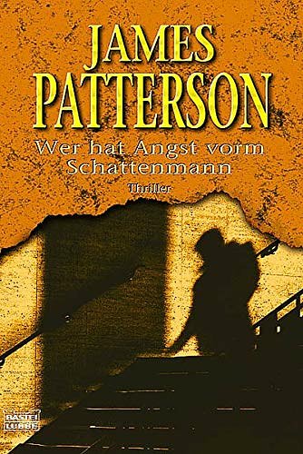 Cover Art for 9783404263707, Wer hat Angst vorm Schattenmann by James Patterson