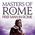 Cover Art for B00KFDKSKO, The First Man in Rome (Masters of Rome Book 1) by Colleen McCullough