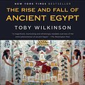 Cover Art for 9780553384901, The Rise and Fall of Ancient Egypt by Toby Wilkinson