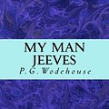 Cover Art for 9781500294144, My Man Jeeves by P. G. Wodehouse