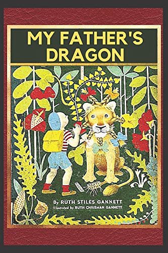 Cover Art for 9798650906995, My Father's Dragon by Ruth Stiles Gannett