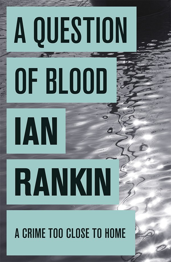 Cover Art for 9780752883663, A Question of Blood by Ian Rankin