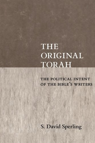 Cover Art for 9780814798331, The Original Torah: The Political Intent of the Bible's Writers by S.David Sperling