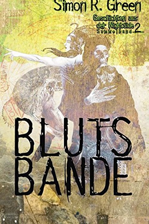 Cover Art for 9783867622585, Blutsbande: Geschichten aus der Nightside, Sammelband 2 by Simon R. Green