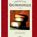 Cover Art for 9780609609712, Larousse Gastronomique by Larousse