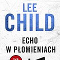 Cover Art for 9788379856992, Echo w płomieniach by Lee Child