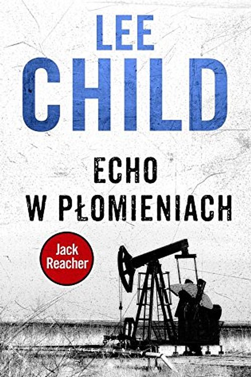Cover Art for 9788379856992, Echo w płomieniach by Lee Child