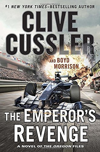 Cover Art for B01K15Y0HC, The Emperor's Revenge (The Oregon Files) by Clive Cussler (2016-05-31) by Clive Cussler;Boyd Morrison