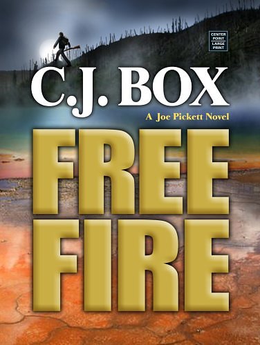 Cover Art for 9781602850149, Free Fire by C. J. Box