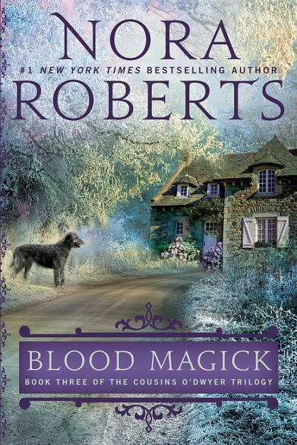 Cover Art for 9781480511378, Blood Magick (Cousins O'Dwyer Trilogy) by Nora Roberts