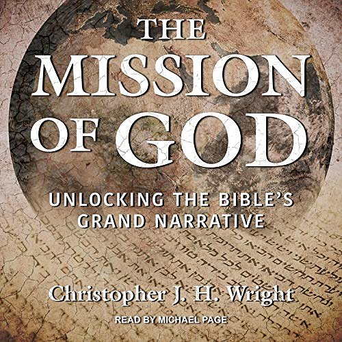 Cover Art for 9798200187133, The Mission of God: Unlocking the Bible's Grand Narrative by Christopher J. h. Wright