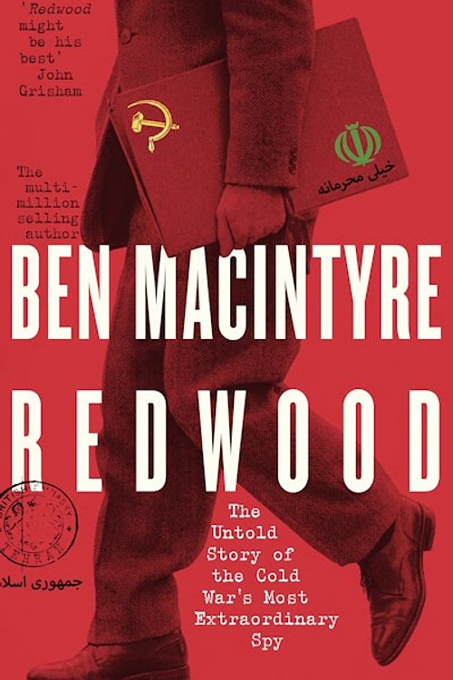 Cover Art for 9780241753569, Redwood: The Untold Story of the Cold War's Most Extraordinary Spy by Ben Macintyre