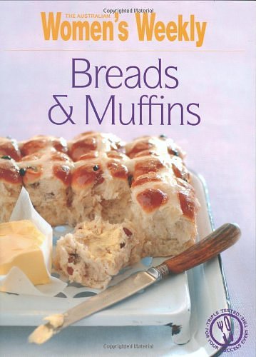 Breads and Muffins ("Australian Women's Weekly")
