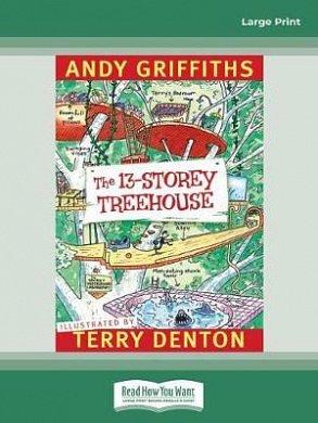 Cover Art for 9781459633827, The 13-Storey Treehouse by Andy Griffiths and Terry Denton