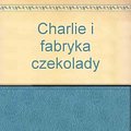 Cover Art for 9788372984937, Charlie i fabryka czekolady by Roald Dahl