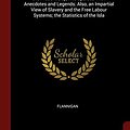 Cover Art for 9781375490504, Antigua and the Antiguans: A Full Account of the Colony and Its Inhabitants From the Time of the Caribs to the Present Day, Interspersed With ... Labour Systems; the Statistics of the Isla by Flannigan