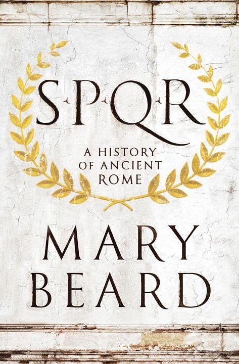 Cover Art for 9780871404237, SPQR: A History of Ancient Rome by Mary Beard