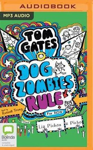 Cover Art for 9781489403032, Dog Zombies Rule for Now by Liz Pichon