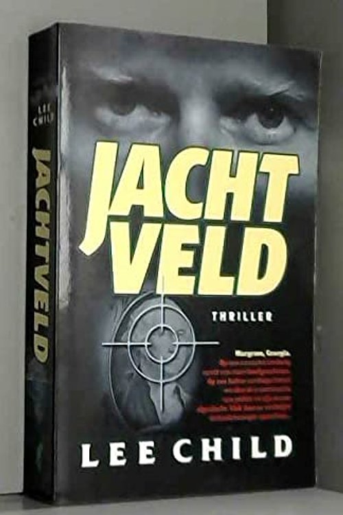 Cover Art for 9789024521944, Jachtveld by Lee Child