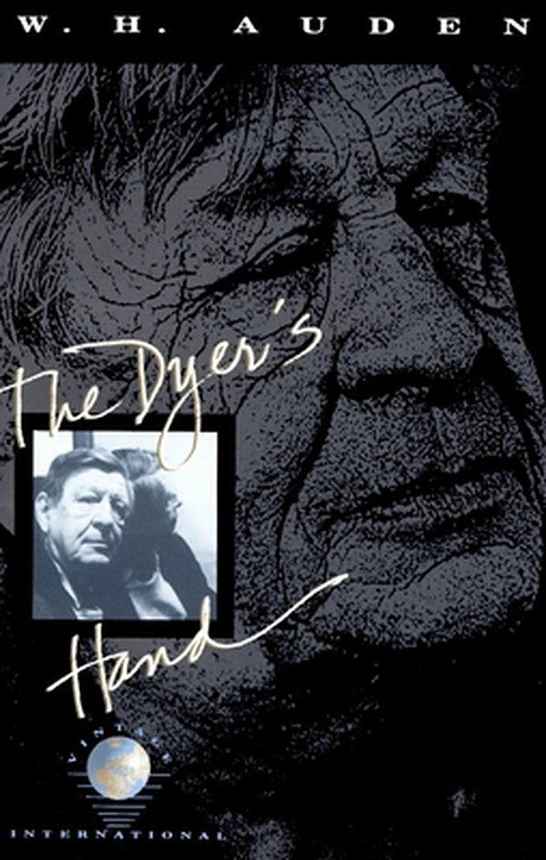 Cover Art for 9780679724841, The Dyer's Hand and Other Essays by W. H. Auden