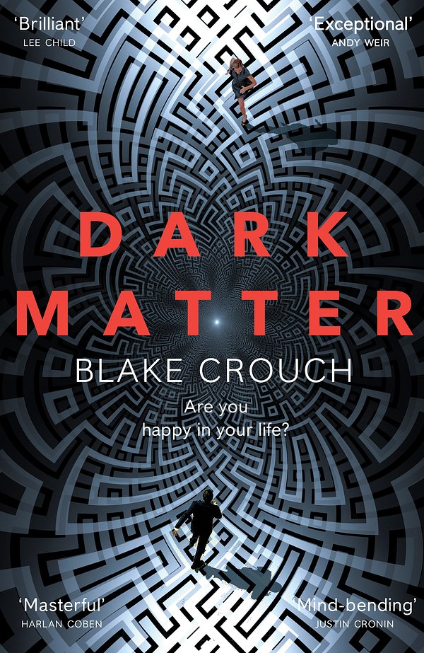 Cover Art for 9781447297581, Dark Matter by Blake Crouch