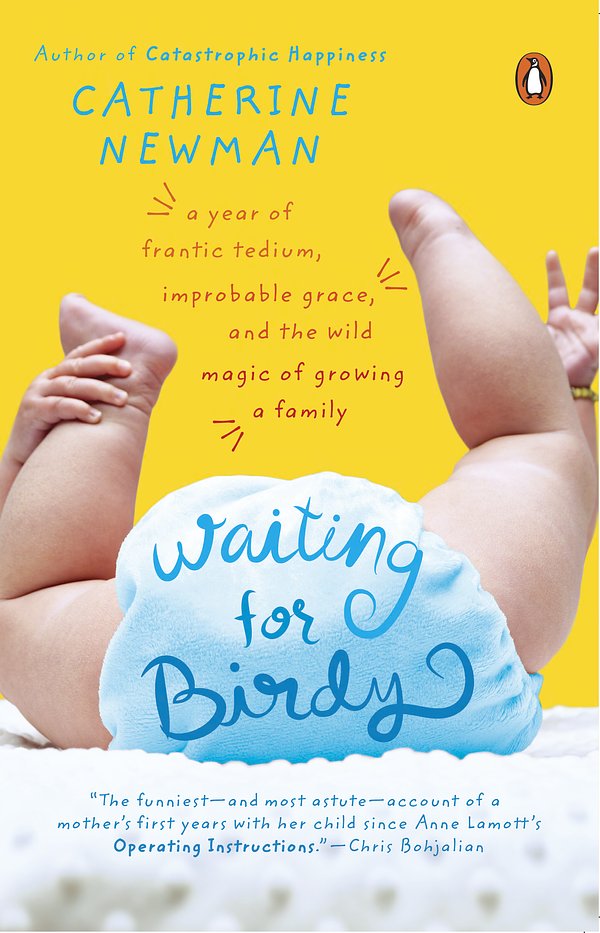 Cover Art for 9780143034773, Waiting for Birdy by Catherine Newman