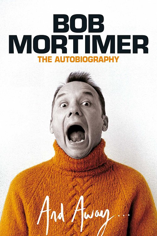 Cover Art for 9781398508026, And Away... by Bob Mortimer