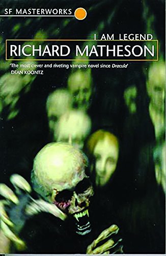 Cover Art for 9781857988093, I Am Legend (S.F. Masterworks) by Richard Matheson