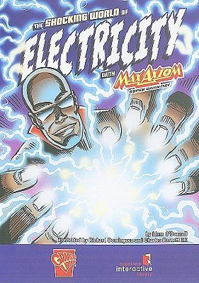 The Shocking World of Electricity With Max Axiom, Super Scientist (Graphic Science)