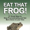 Cover Art for 9781583762028, Eat That Frog! by Brian Tracy