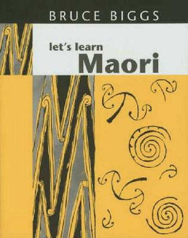 Cover Art for 9781869401863, Let's Learn Maori by Bruce Biggs