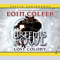 Cover Art for 9780141807393, Artemis Fowl and the Lost Colony by Eoin Colfer