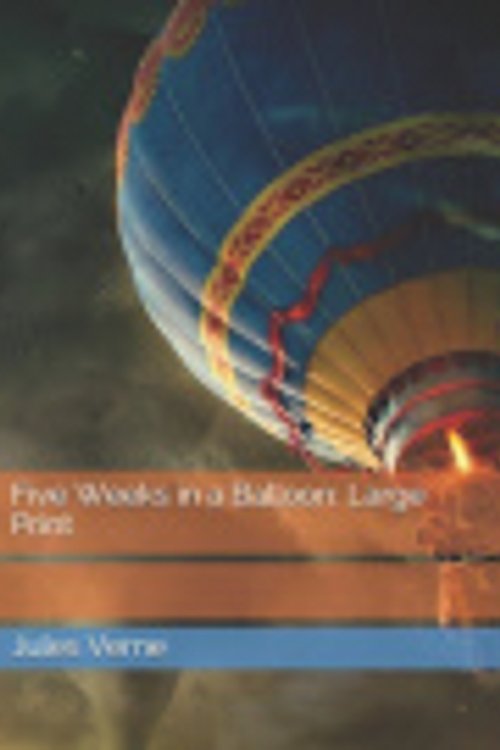 Cover Art for 9781676727033, Five Weeks in a Balloon by Jules Verne