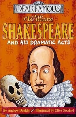 Cover Art for 9780439982696, William Shakespeare and His Dramatic Acts by Andrew Donkin