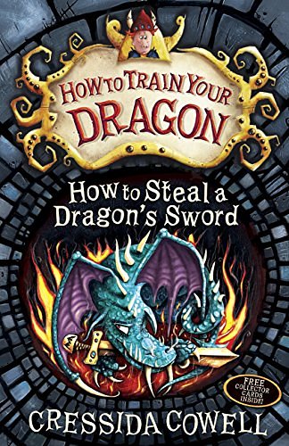 Cover Art for 9781444922240, How to Train Your Dragon: How to Steal a Dragon's Sword: Book 9 by Cressida Cowell