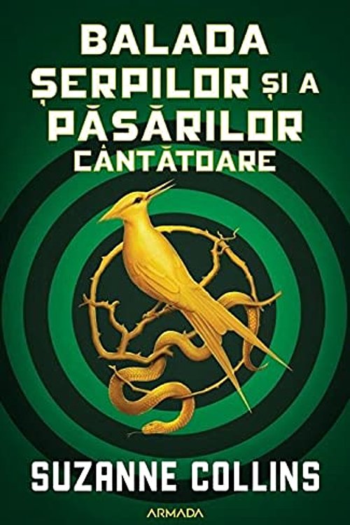 Cover Art for 9786064307231, Balada șerpilor și a păsărilor cântătoare by Suzanne Collins