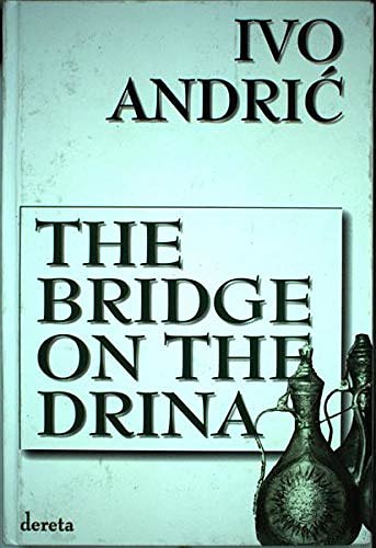 Cover Art for 9788673466361, The Bridge on the Drina by Ivo Andrig