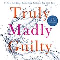 Cover Art for 9781250125569, Truly Madly Guilty by Liane Moriarty