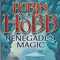 Cover Art for 9780007196197, Renegade's Magic: Soldier Son Trilogy Bk. 3 by Robin Hobb