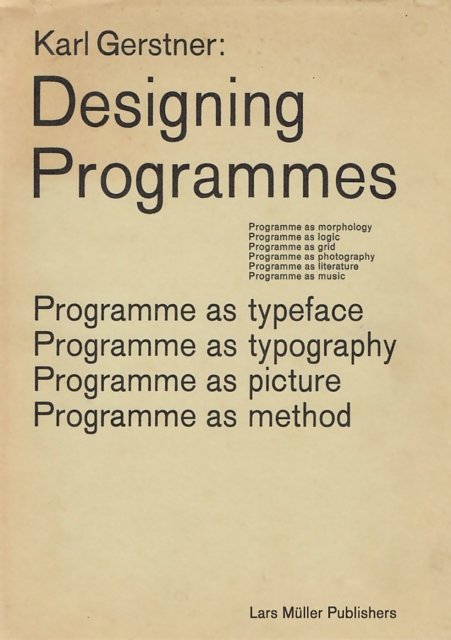 Cover Art for 9783037785782, Karl Gerstner: Designing Programmes by Karl Gerstner
