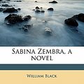 Cover Art for 9781178301816, Sabina Zembra, a Novel by William Black