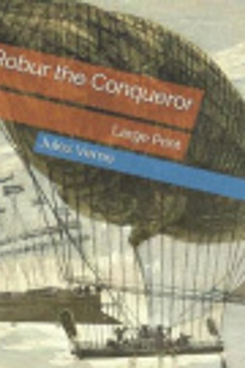 Cover Art for 9781081442842, Robur the Conqueror by Jules Verne